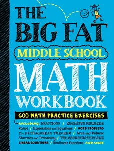 The Big Fat Middle School Math Workbook: 600 Math Practice Exercises -- Workman Publishing - Paperback