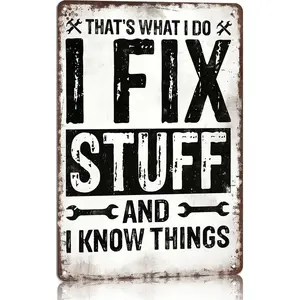 8x12 in Aluminum Metal Wall Art Plaque - "That's What I Do: I Fix Stuff And I Know Things" Sign, Garage Workshop Wall Decor, Handyman Gift