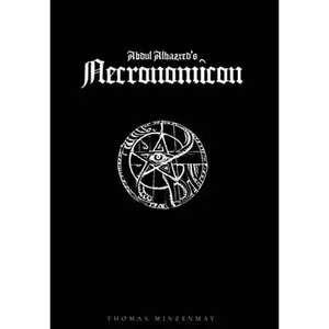 Abdul Alhazred's Necronomicon -- Thomas Minzenmay - Hardcover