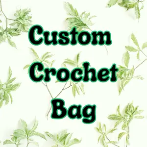 Custom Crochet Bag