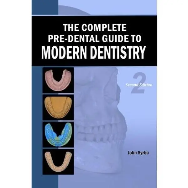 USED Book - The Complete Pre-Dental Guide to Modern Dentistry by John Syrbu (Paperback) - english