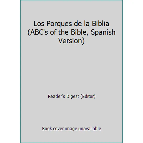USED Book - Los Porques de la Biblia (ABC's of the Bible, Spanish Version) by Reader's Digest (Editor) (Hardcover)