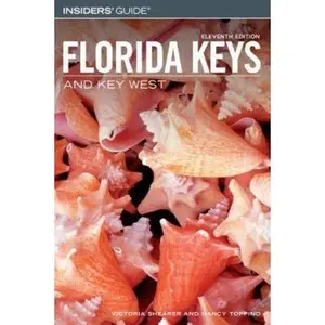 USED-Insiders' Guide to the Florida Keys And Key West by Victoria Shearer (Paperback)