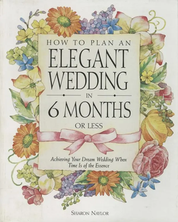 USED-How to Plan an Elegant Wedding in 6 Months or Less: Achieving Your Dream Wedding When Time Is of the Essence by Naylor Toris, Sharon (Paperback)