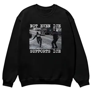 Not Even ICE Supports ICE Anti-ICE crewnecks for men and women, full color fall sweatshirts, fun and cozy patterned sweaters, unisex fall clothing