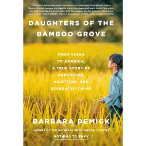 Daughters of the Bamboo Grove: From China to America, a True Story of Abduction, Adoption, and Separated Twins -- Barbara Demick - Hardcover