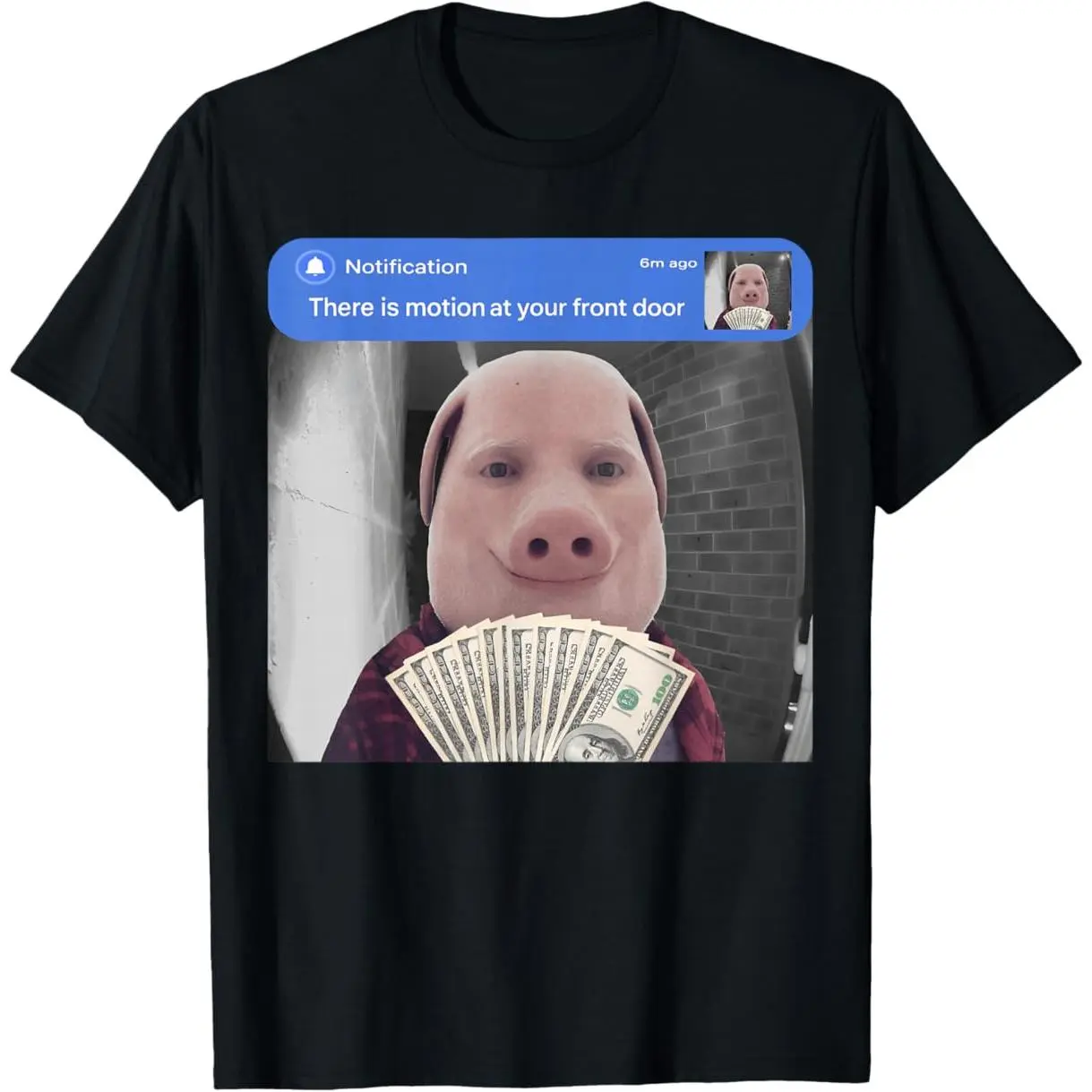 100% Premium Cotton graphic tees There is Motion At Your Front Door Funny Joke John Pork Meme T-Shirt