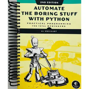 Automate the Boring Stuff with Python, 2nd Edition: Practical Programming for Total Beginners (Spiral Bound)