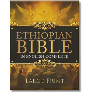 ETHIOPIAN BIBLE in English Complete | LARGE PRINT: The Definitive Collection of all the Rejected Apocrypha Scriptures. Includes Jubilees, Enoch, ... the Dragon, I-II-III Meqabyan, and much More