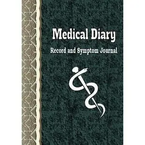 USED-Medical Diary Record and Symptom Journal: Health Organizer, Health Tracker, Medical History Journal by Miller, Debbie (Paperback)