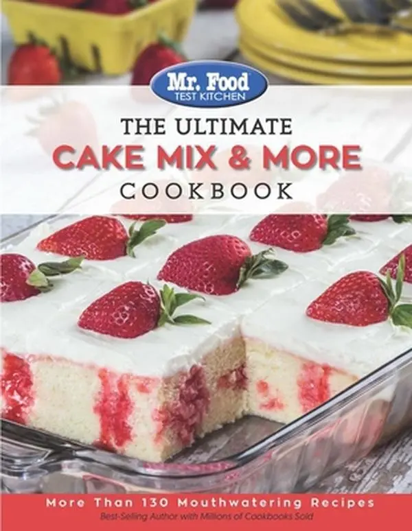 Used Baking Cookbook - Mr. Food Test Kitchen The Ultimate Cake Mix & More: 130+ Easy Recipe Options for Home Cooking, Including Cookies, Soft Cover English Paperback by Mr. Food Test Kitchen