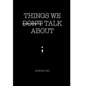 Things We Don’t Talk About - Literature & Art Book for Literature Enthusiasts