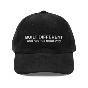 Built Different And Not In A Good Way Funny Corduroy Hat | Unhinged Mental Health Self Deprecating Gift Cap | Delusional Sayings