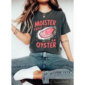 Moister Than An Oyster Shirt, Retro Funny Graphic Tee, Unique Humor T-Shirt, Cool Gift Idea, Trendy Casual Wear, Fun Apparel Tshirt
