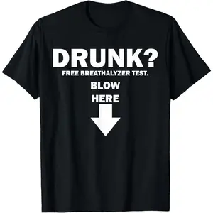 #TikTokShopRestock  Plus Size Drunk Free Breathalyzer Test Blow Here Funny Rude T-Shirt
