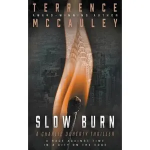 USED-Slow Burn: A Charlie Doherty Thriller by McCauley, Terrence (Paperback)