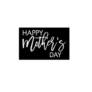 Happy Mother's Day Stencil 3.5x 5.25