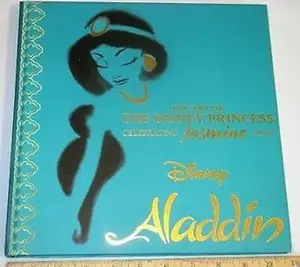 The Art of the Disney Princess: Celebrating Jasmine from Disney Aladdin