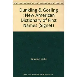 USED Book - Dictionary of First Names, The New American by Leslie Dunkling (Unknown) - english