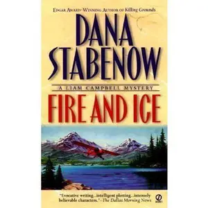 USED-Fire and Ice: A Liam Campbell Mystery by Dana Stabenow (Unknown)