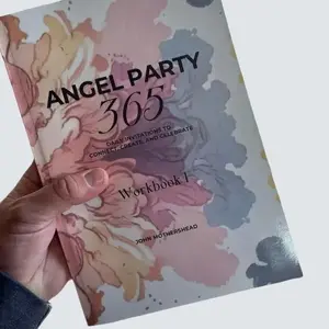 Angel Party 365: Daily Invitations to Connect, Create, and Celebrate: Workbook 1