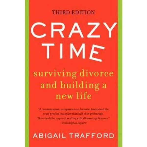 USED Book - Crazy Time: Surviving Divorce and Building a New Life, Third Edition by Trafford, Abigail (Paperback) - english