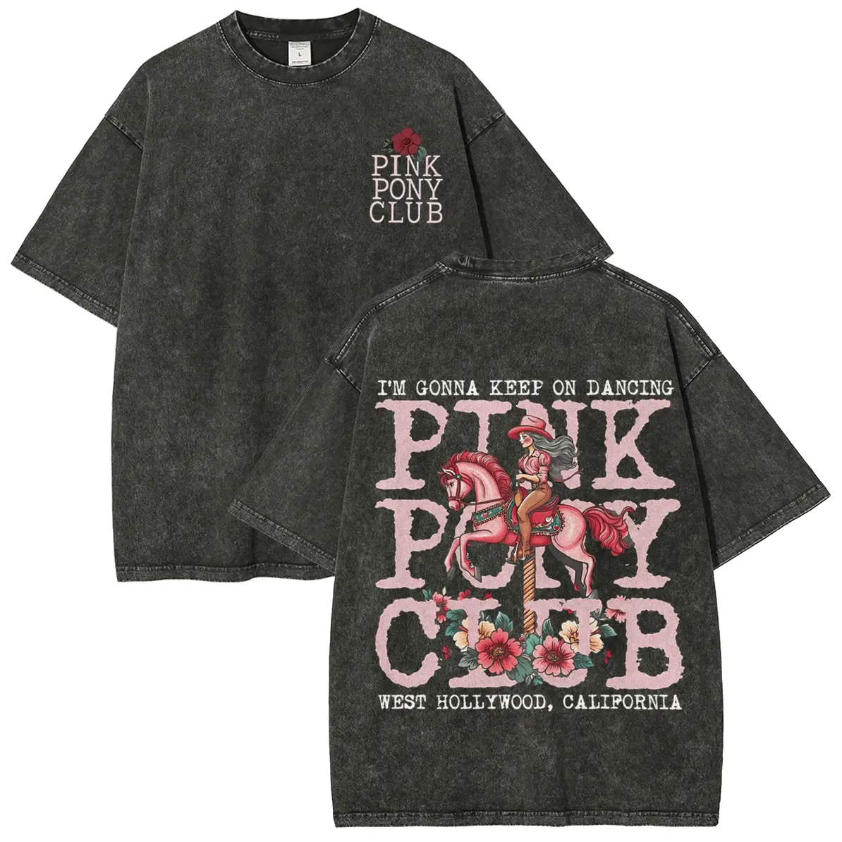 Edgy I'm Gonna Keep On Dancing Pink Pony Club Graphic Tee ed Streetwear All-Season Cotton T-Shirt