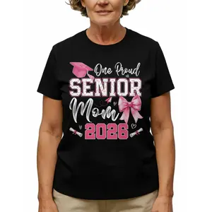 One Proud Senior Mom 2026 Graphic T-Shirt | 100% Premium Cotton Tee for Graduation Celebration | Heartfelt, Vibrant TShirt Gift for Her | Timeless Classic Fit T Shirt for Moms of Graduates