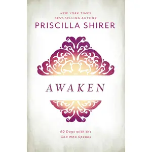 USED-Awaken: 90 Days with the God Who Speaks by Shirer, Priscilla (Hardcover)