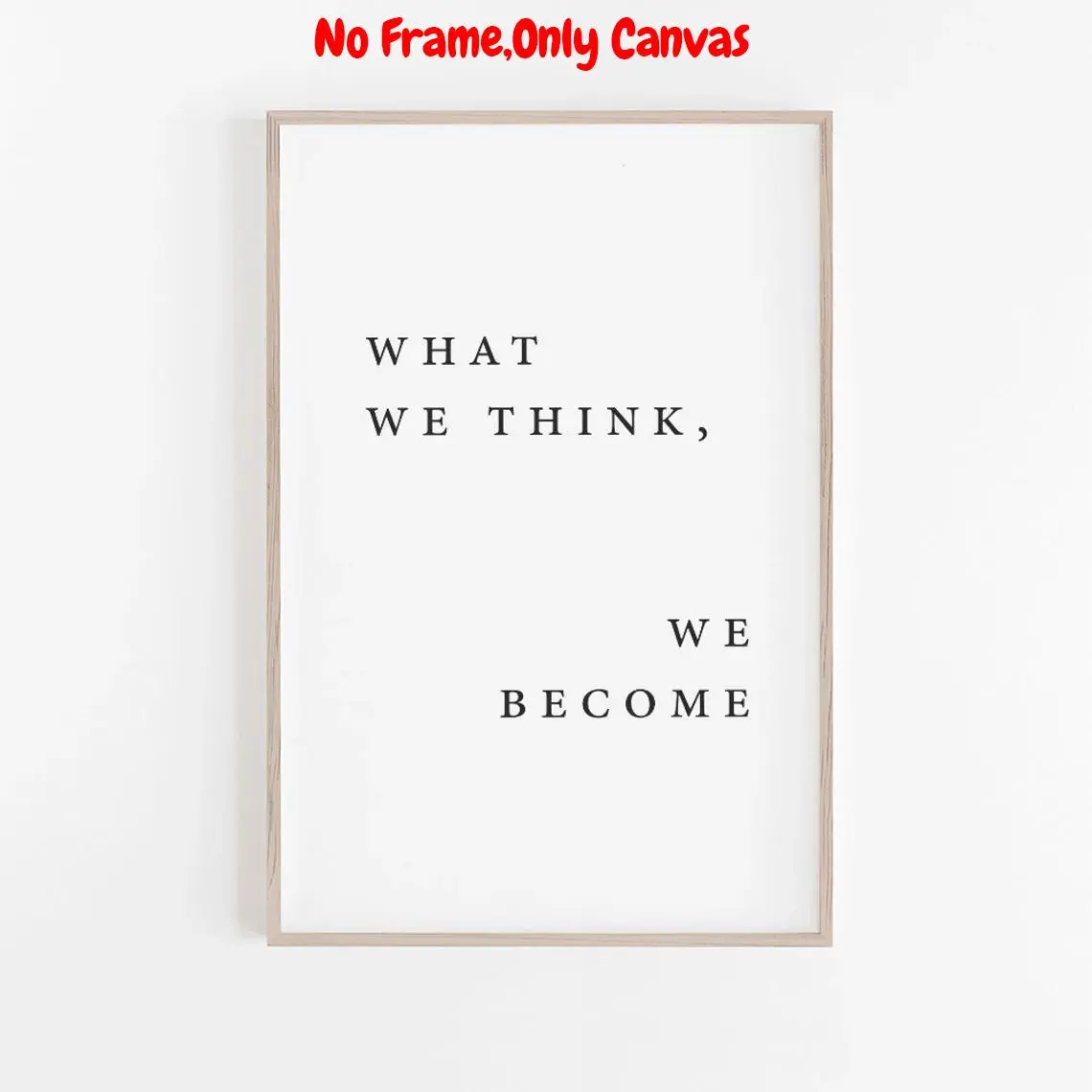 1pc, Wall arts, Modern Posters, quote print, quote poster, quote wall decor, what we think and what we become print, black and white print, print, living room decor, bedroom decor aesthetic, housewarming gift, unframed