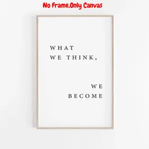 1pc, Wall arts, Modern Posters, quote print, quote poster, quote wall decor, what we think and what we become print, black and white print, print, living room decor, bedroom decor aesthetic, housewarming gift, unframed