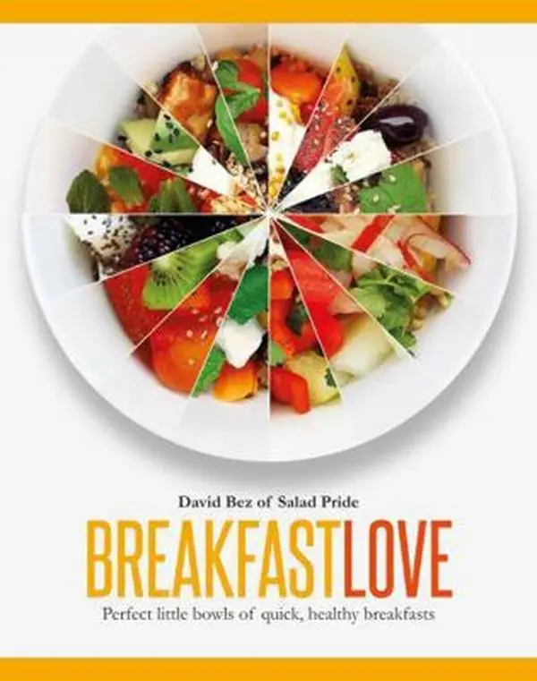 USED-Breakfast Love: Perfect Little Bowls of Quick, Healthy Breakfasts by Bez, David (Hardcover)