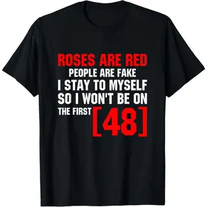 Roses Are Red People Are Fake I Stay To Myself First 48 Vintage T-Shirt, Casual Short Sleeve Golf Gift Tee For Men Women