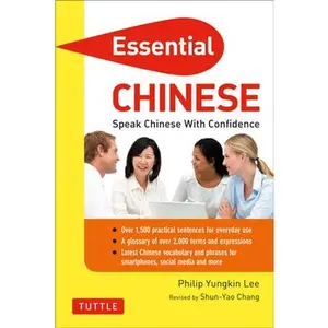 USED-Essential Chinese: Speak Chinese with Confidence! (Mandarin Chinese Phrasebook & Dictionary) by Lee, Philip Yungkin (Paperback)