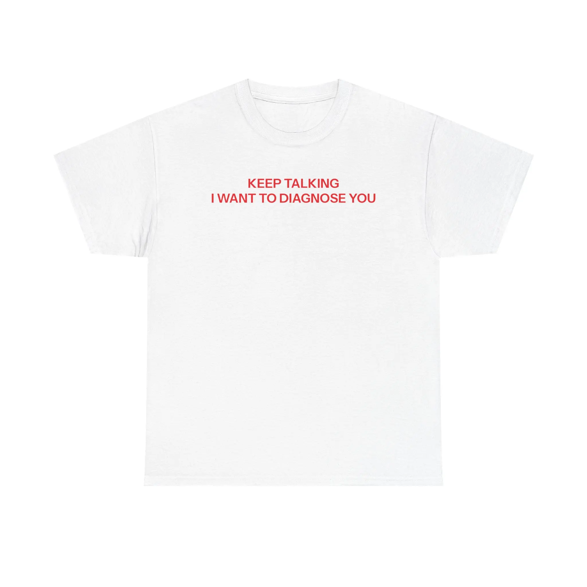 Keep talking T-shirt