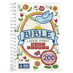Large Print Bible Word Search Puzzle Book: Over 200 Puzzles to Complete with Solutions - Include Spiral Bound / Lay Flat Design and Large to ... for Inspirational Word Finds (Brain Busters)