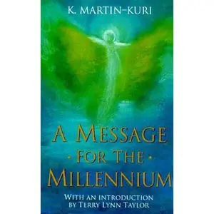 USED-Message for the Millennium by K. Martin-Kuri (Hardcover)
