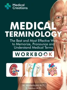 Medical Terminology: The Best and Most Effective Way to Memorize, Pronounce and Understand Medical Terms: Workbook Nursing Student Bundle Modern