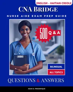 CNA Bridge Questions & Answers: A bilingual guide for Haitian immigrants