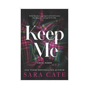 Keep Me: A Spicy Contemporary Romance Book by Sara Cate