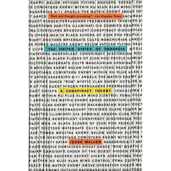 The United States of Paranoia: A Conspiracy Theory by Jesse Walker [Paperback Book]