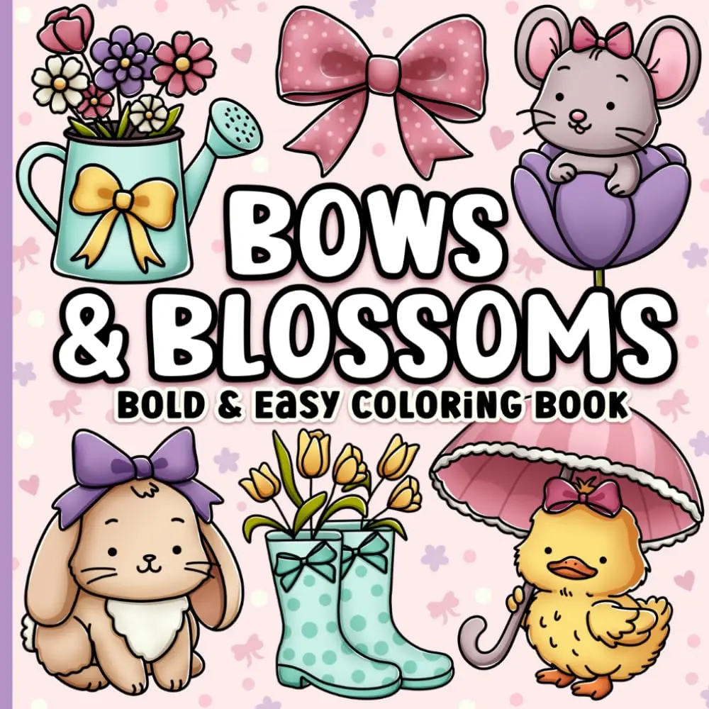 Adult Coloring Book - Bold, Easy-to-Use, Large Print Bows, Blossoms & Flowers, Relaxing Interactive Activity Book, Paperback, Aug 7, 2024, Coloring Books, Interactive Activity Books