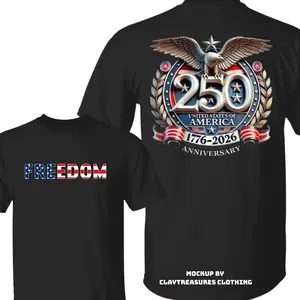 Freedom 250th Anniversary T-Shirt USA 250 Years Independence Apparel, 1776–2026 America Anniversary, Patriotic Freedom,4th of July Shirt, Independence Day Gift Casual Daily Wear Tee For Men & Women, Apparel Made In The USA