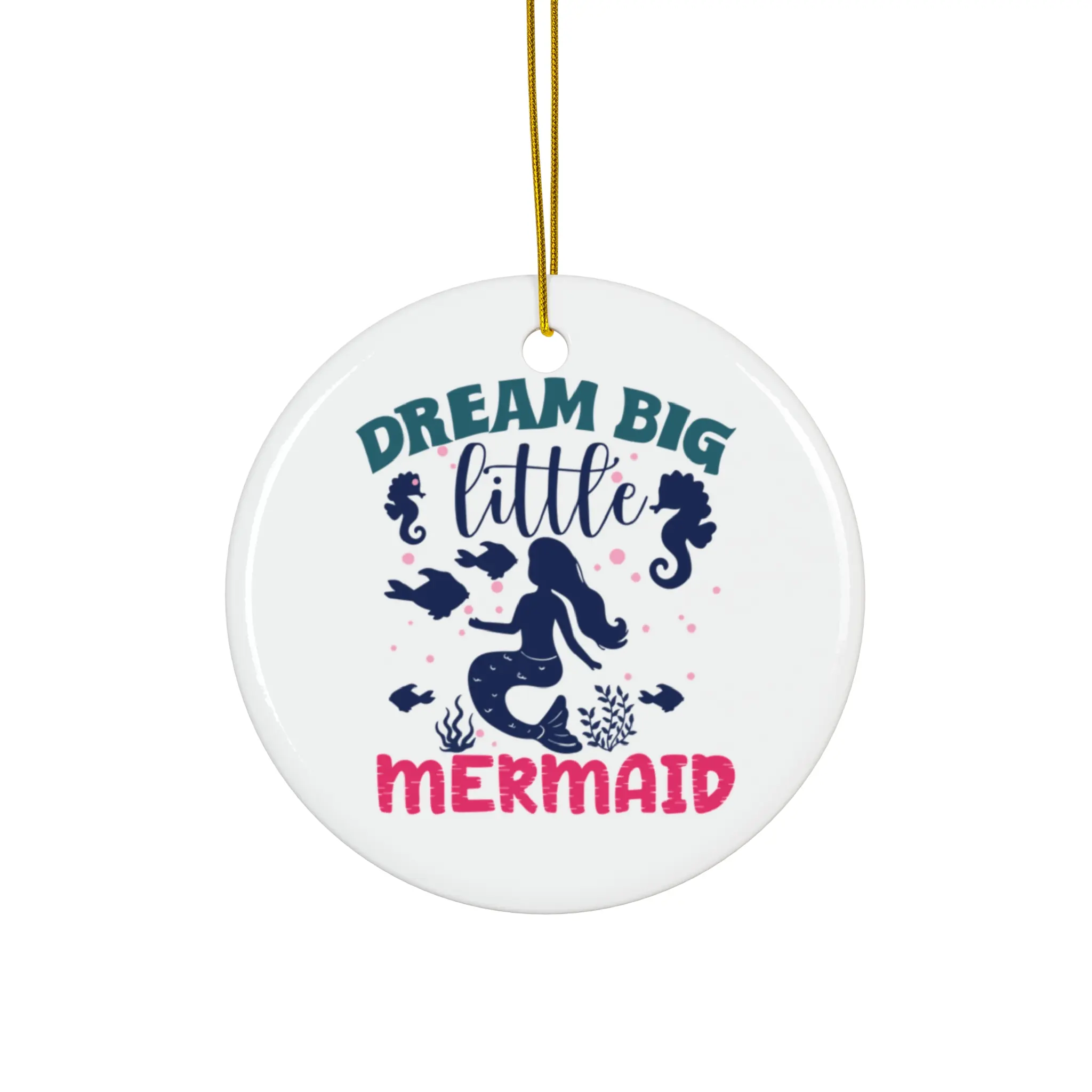 DREAM BIG LITTLE MERMAID ORNAMENT