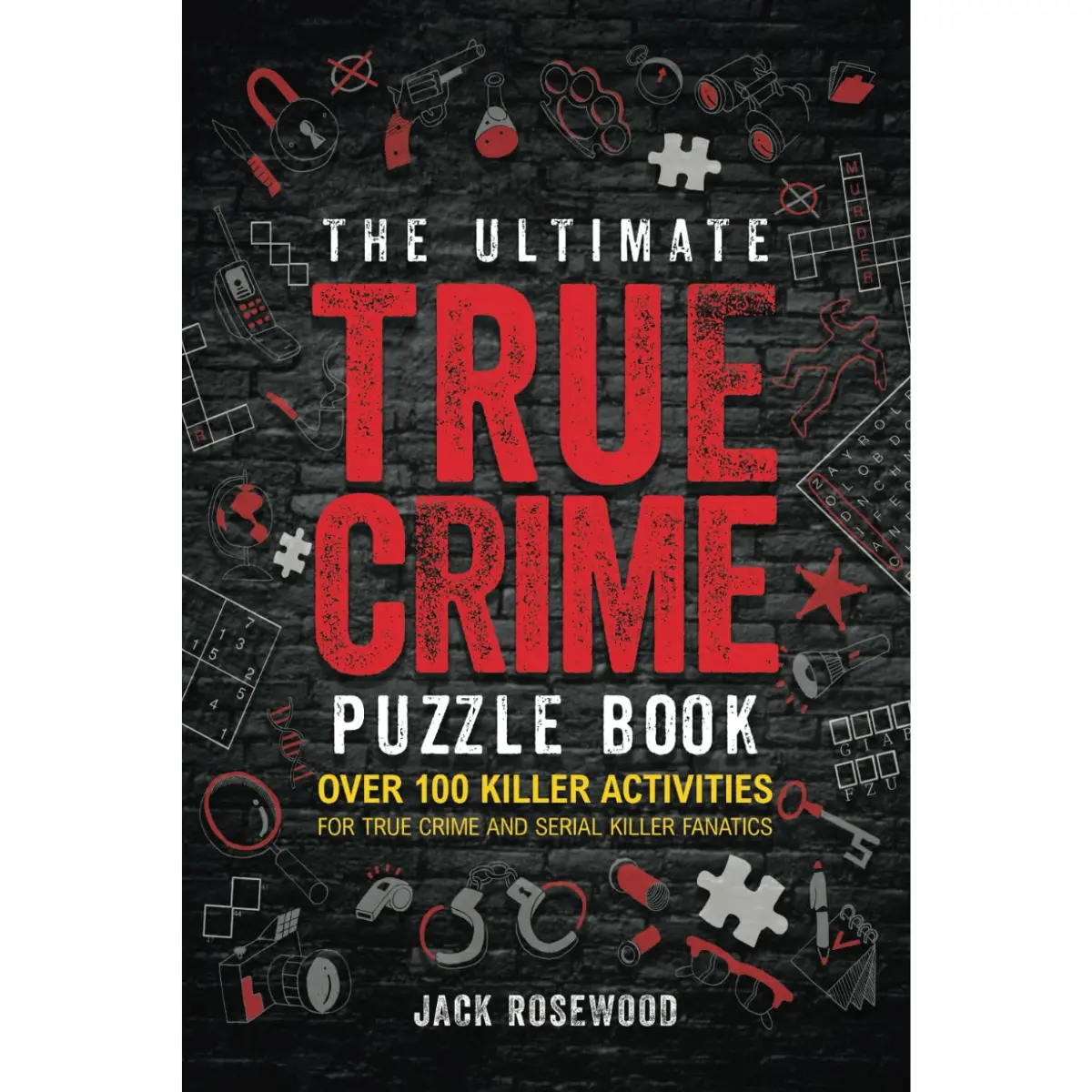 The Ultimate True Crime Puzzle Book – 100+ Activities for True Crime Fans - Paperback
