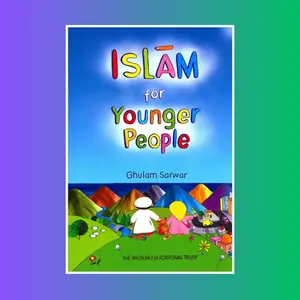 Islam for Younger People By Ghulam Sarwar