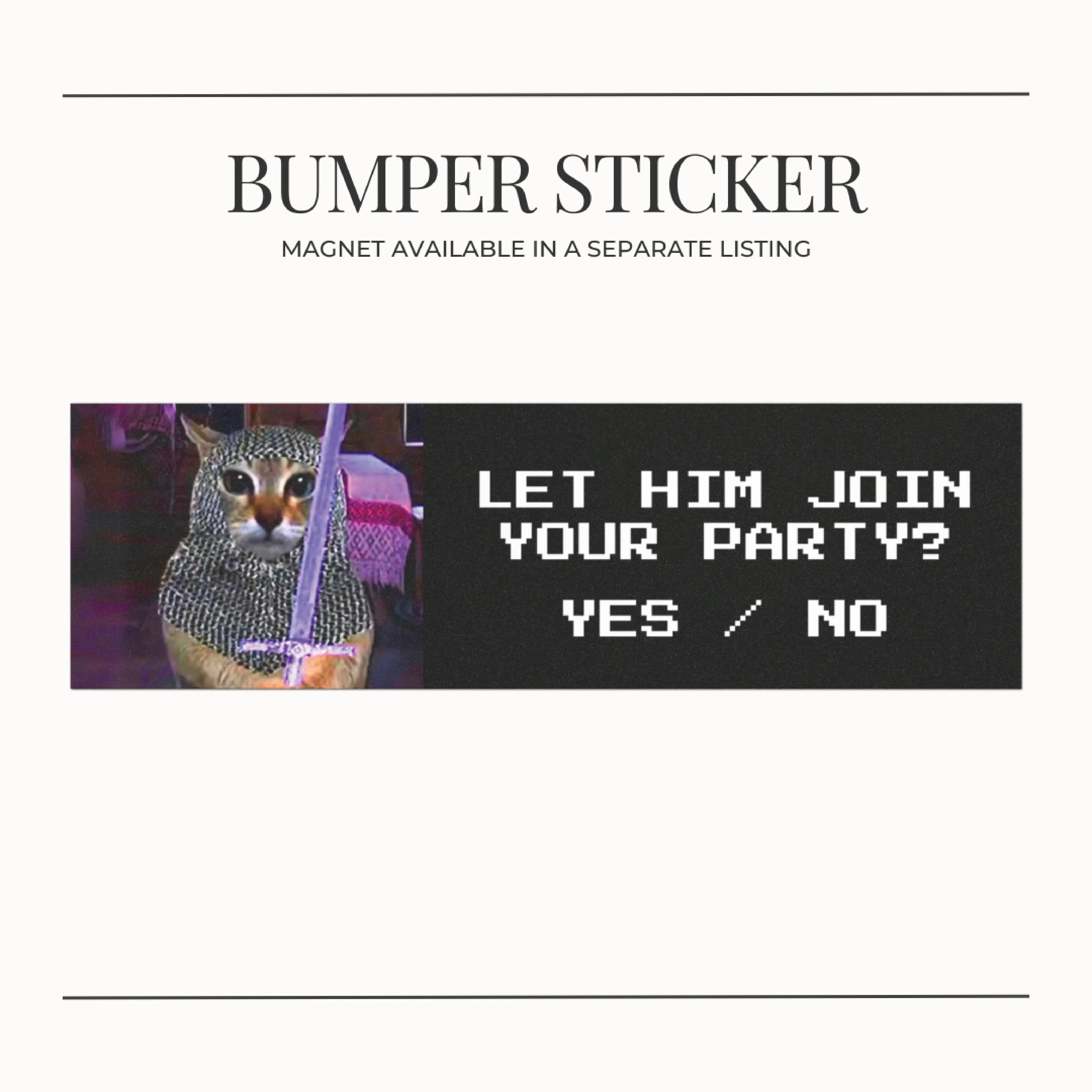 BUMPER STICKER Medieval Fantasy Cat Bumper Magnet/Sticker - Funny Meme Video Game Dark Fantasy Car Magnet, Gift for Fantasy Lovers, Game Enthusiasts, Cat Lovers