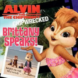 USED-Alvin and the Chipmunks: Chipwrecked - Brittany Speaks! by J. E. Bright (Paperback)