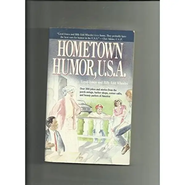 USED-Hometown Humor, U.S.A.: Over 300 Jokes and Stories from the Porch Swings, Barber Shops, Corner Cafes, and Beauty Parlors of America by Loyal Jones (Paperback)