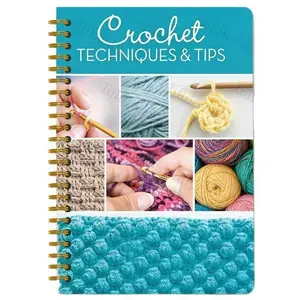 Crochet Techniques & Tips, Beginner-Friendly Step-By-Step Crochet Guide, Essential Skills for Newbies, Easy-To-Learn Crafting Tutorial